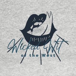 Wicked Wit of the West T-Shirt